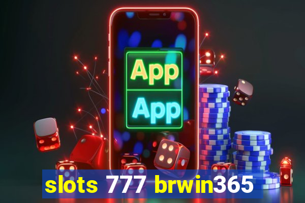 slots 777 brwin365